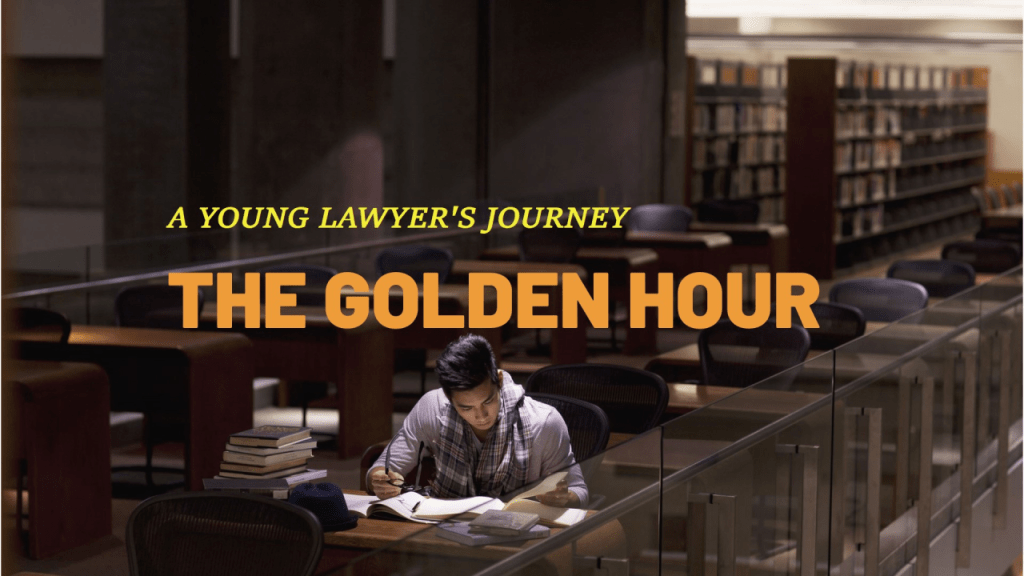 The ‘Golden Hour’ in the Life of a Young Lawyer -Adv.Johnson Gomez